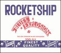The Jon Spencer Blues Explosion : Rocketship